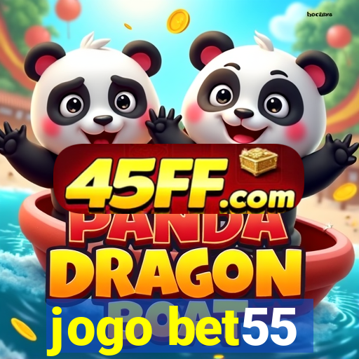 jogo bet55